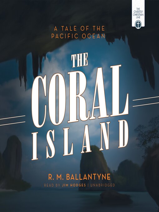 Title details for The Coral Island by R. M. Ballantyne - Available